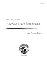 How Can I Keep From Singing SATB choral sheet music cover